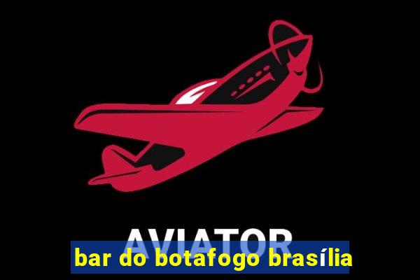 bar do botafogo brasília