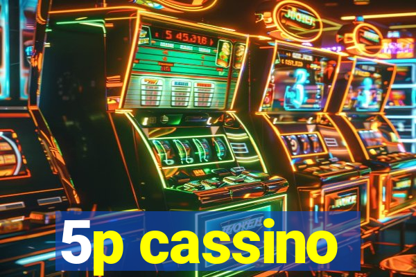 5p cassino