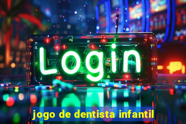 jogo de dentista infantil