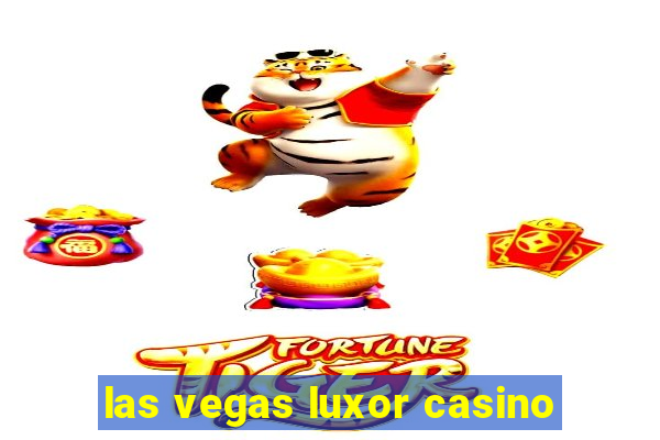 las vegas luxor casino