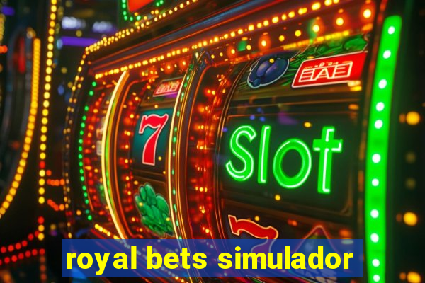 royal bets simulador