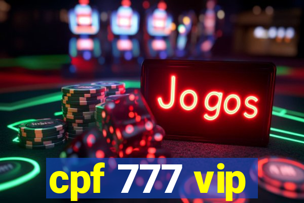 cpf 777 vip