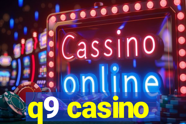 q9 casino