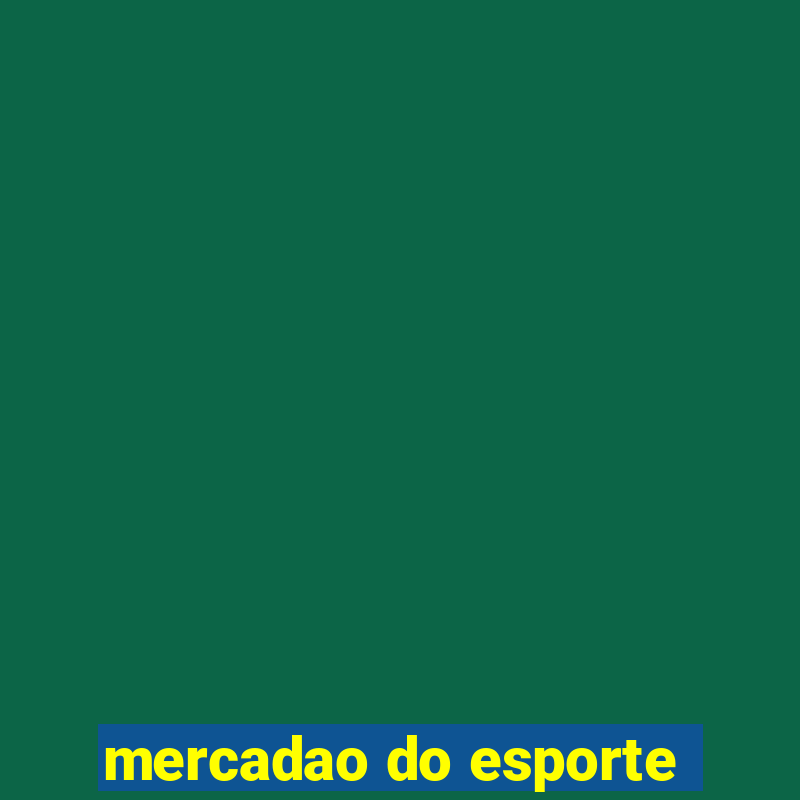 mercadao do esporte