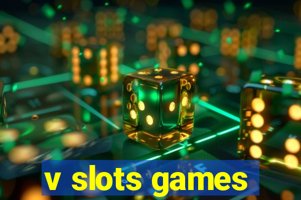 v slots games