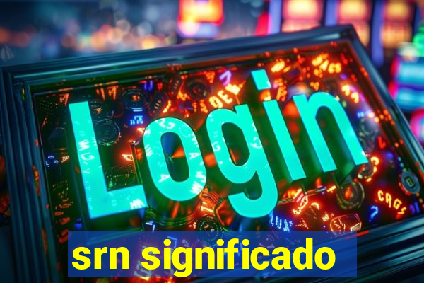 srn significado