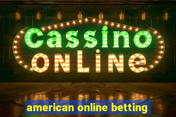 american online betting