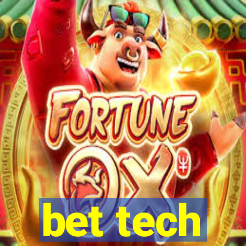 bet tech