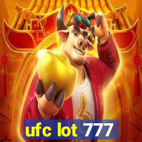 ufc lot 777