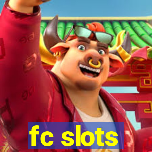 fc slots