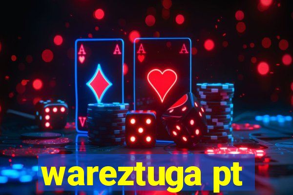 wareztuga pt