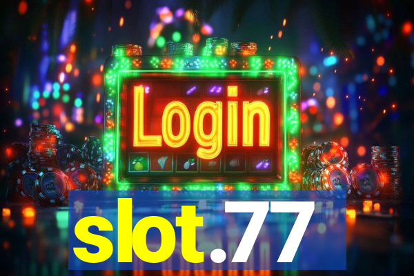 slot.77