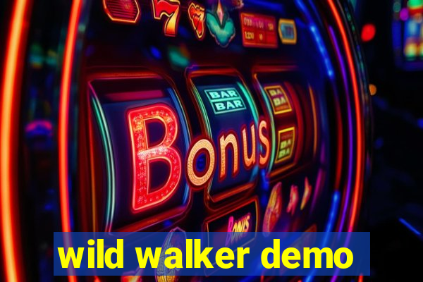 wild walker demo