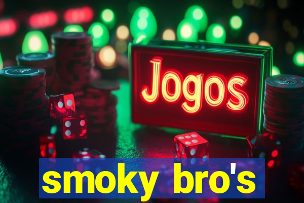 smoky bro's