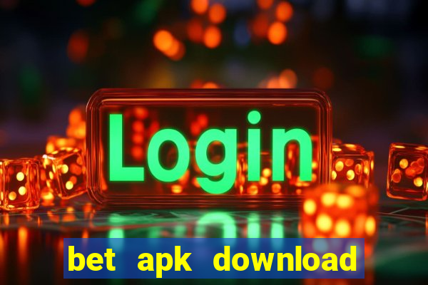 bet apk download for android