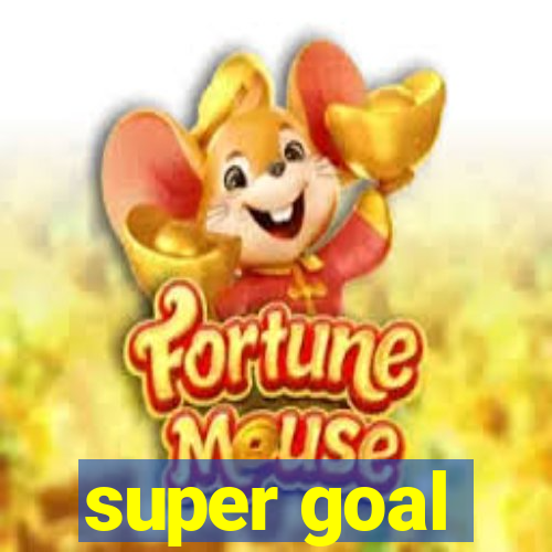 super goal