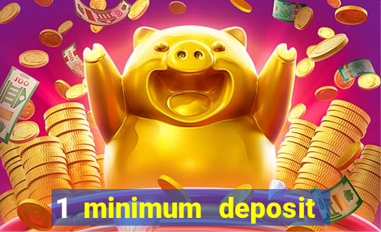 1 minimum deposit casino australia 2019