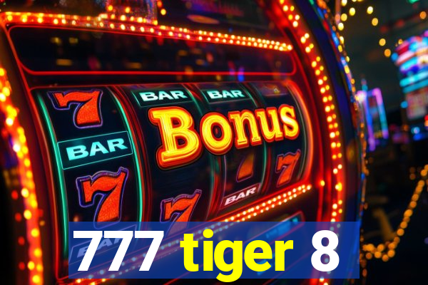 777 tiger 8