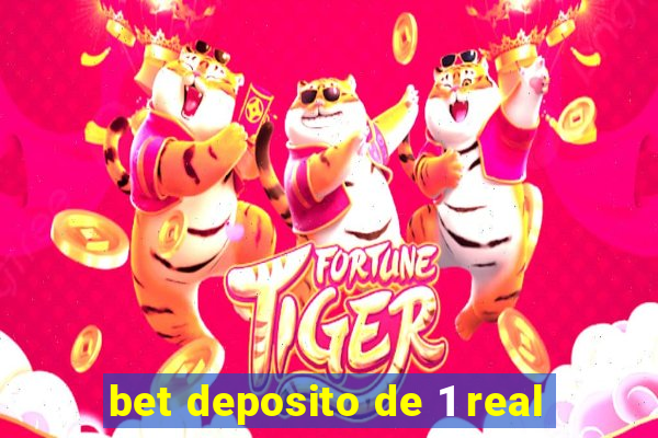 bet deposito de 1 real