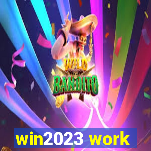 win2023 work