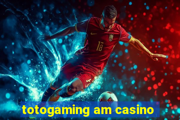 totogaming am casino