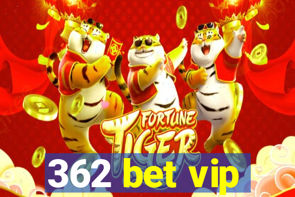 362 bet vip