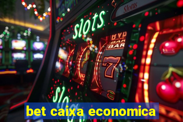 bet caixa economica