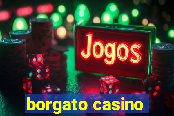 borgato casino