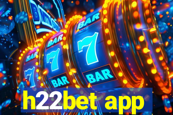 h22bet app