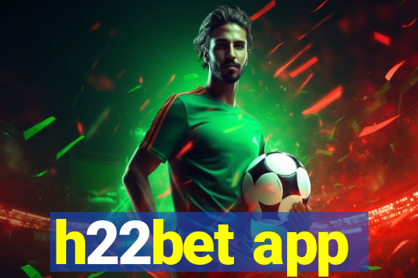 h22bet app