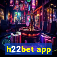 h22bet app