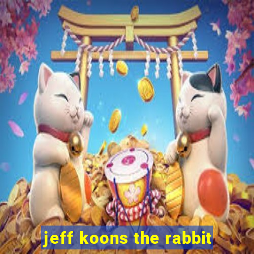 jeff koons the rabbit