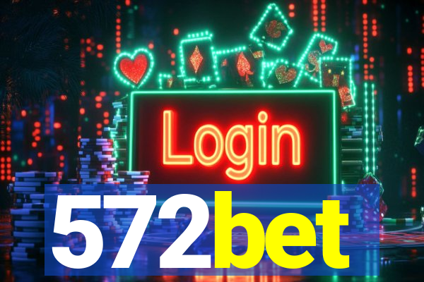 572bet