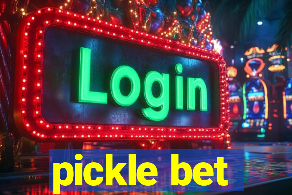 pickle bet