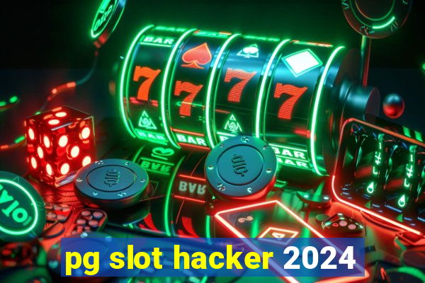 pg slot hacker 2024