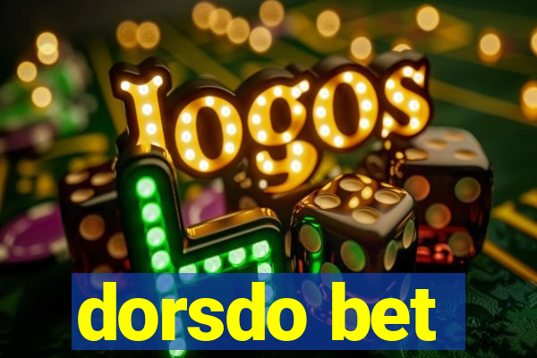 dorsdo bet