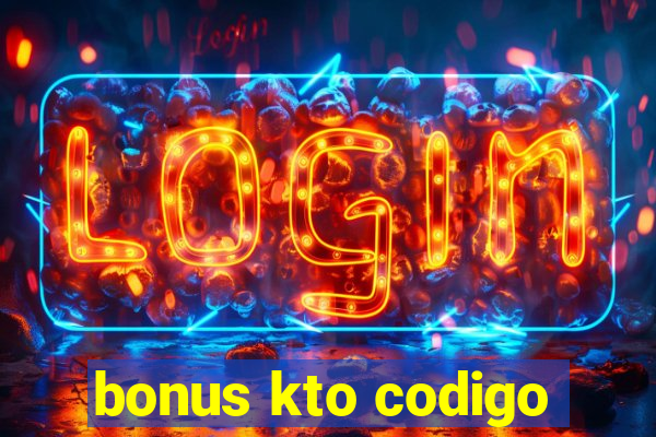 bonus kto codigo