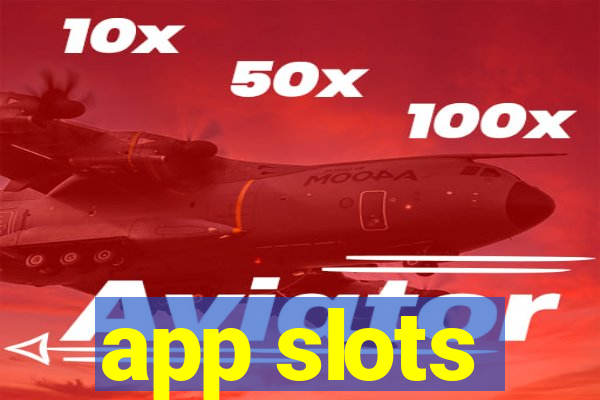 app slots