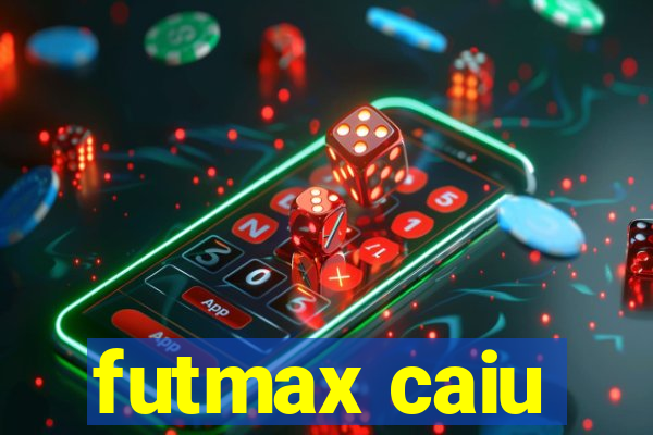 futmax caiu