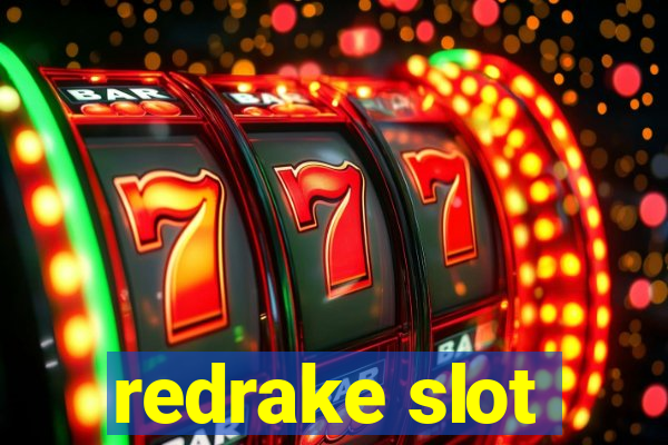 redrake slot