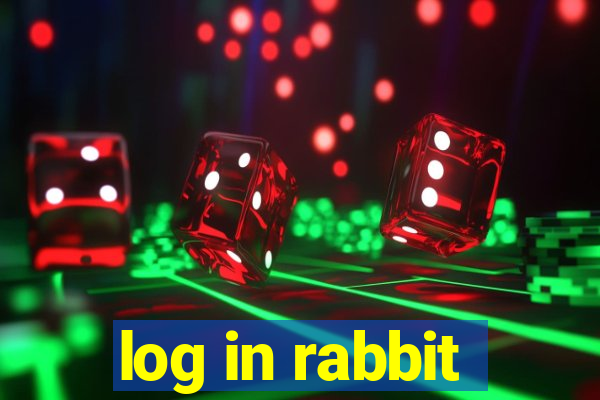 log in rabbit