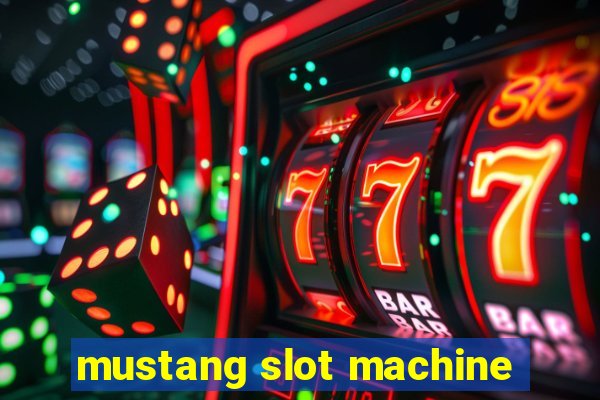 mustang slot machine