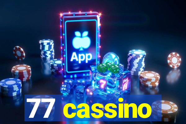 77 cassino