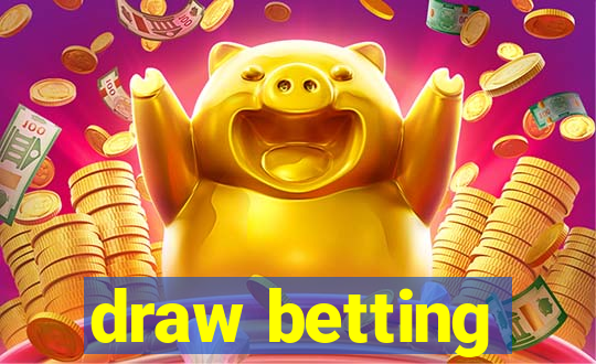 draw betting