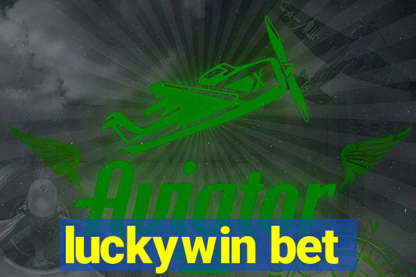 luckywin bet