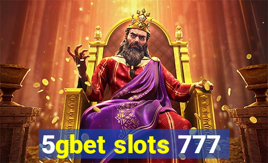 5gbet slots 777