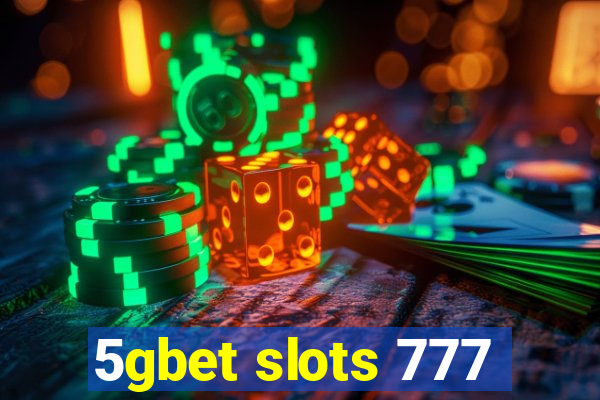 5gbet slots 777