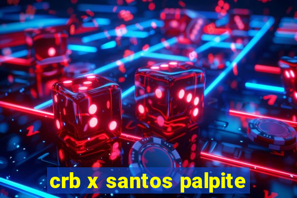 crb x santos palpite