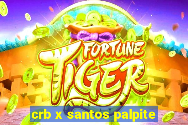 crb x santos palpite