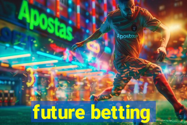 future betting